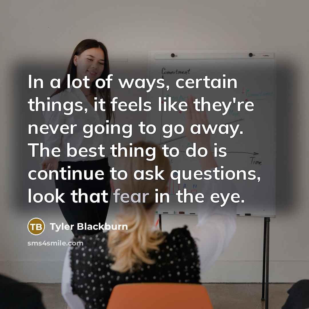 “In a lot of ways, certain things, it feels like…” quote by Tyler Blackburn