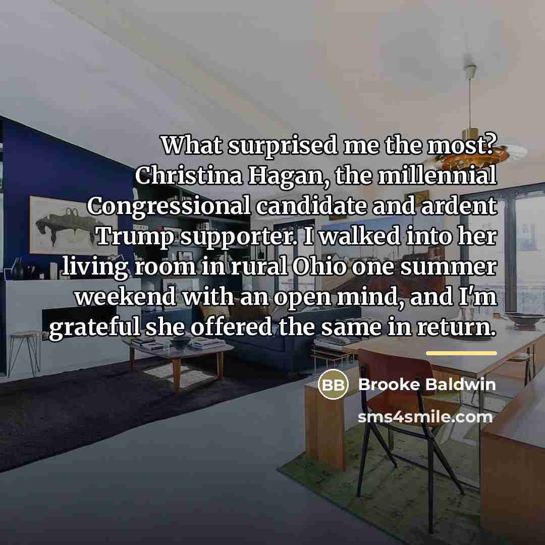 “What surprised me the most? Christina Hagan, the millennial Congressional…” quote by Brooke Baldwin