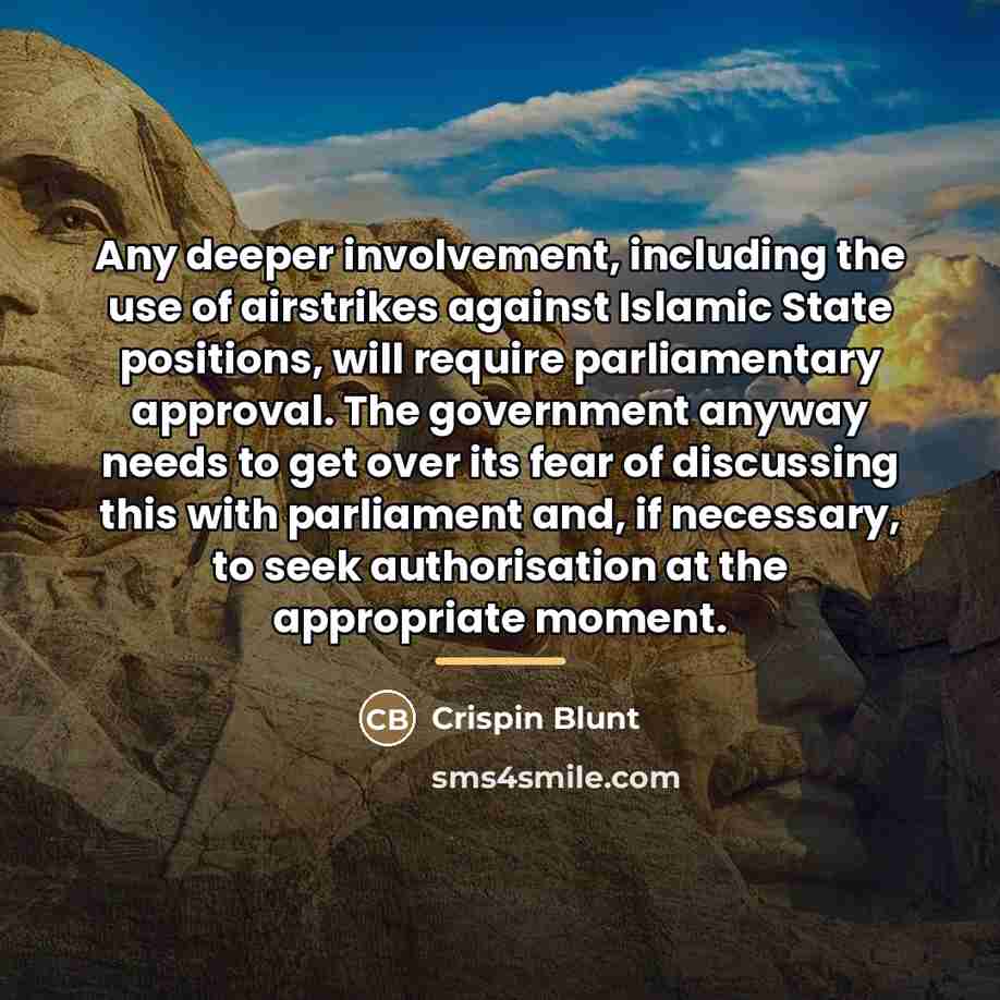 “Any deeper involvement, including the use of airstrikes against Islamic…” quote by Crispin Blunt
