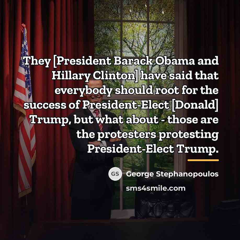 “They [President Barack Obama and Hillary Clinton] have said that…” quote by George Stephanopoulos