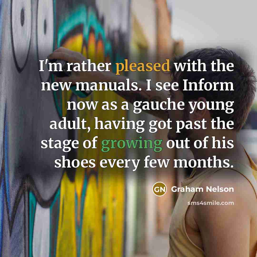 “I'm rather pleased with the new manuals. I see Inform…” quote by Graham Nelson