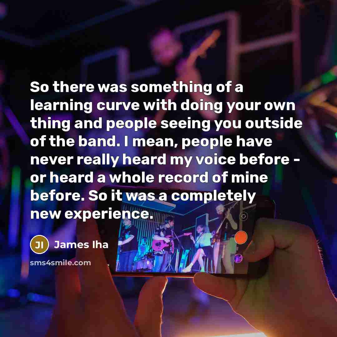 “So there was something of a learning curve with doing…” quote by James Iha