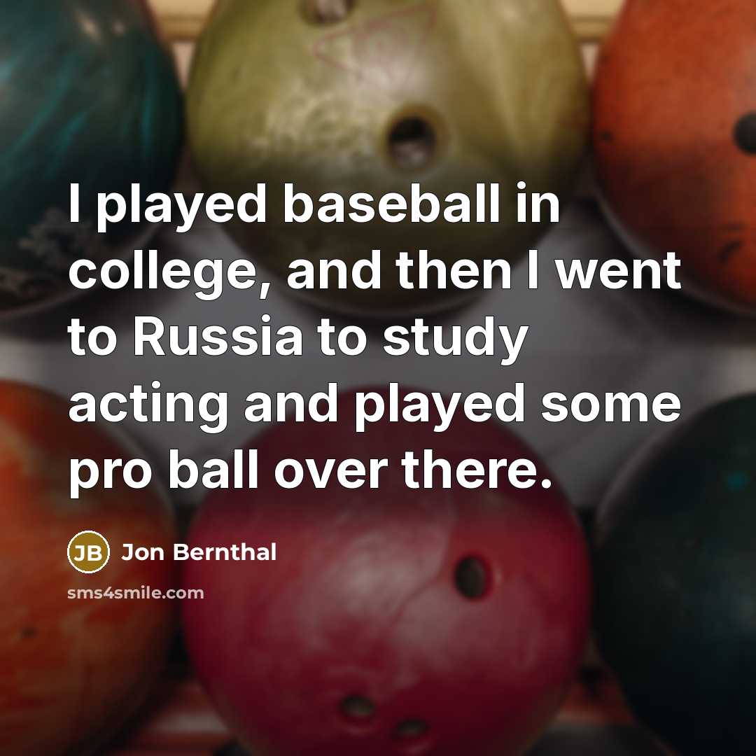 “I played baseball in college, and then I went to…” quote by Jon Bernthal