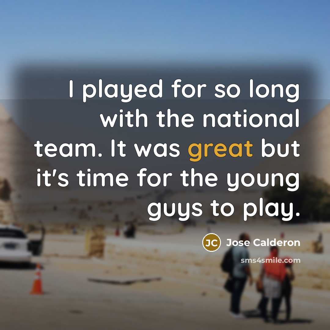 “I played for so long with the national team. It…” quote by Jose Calderon