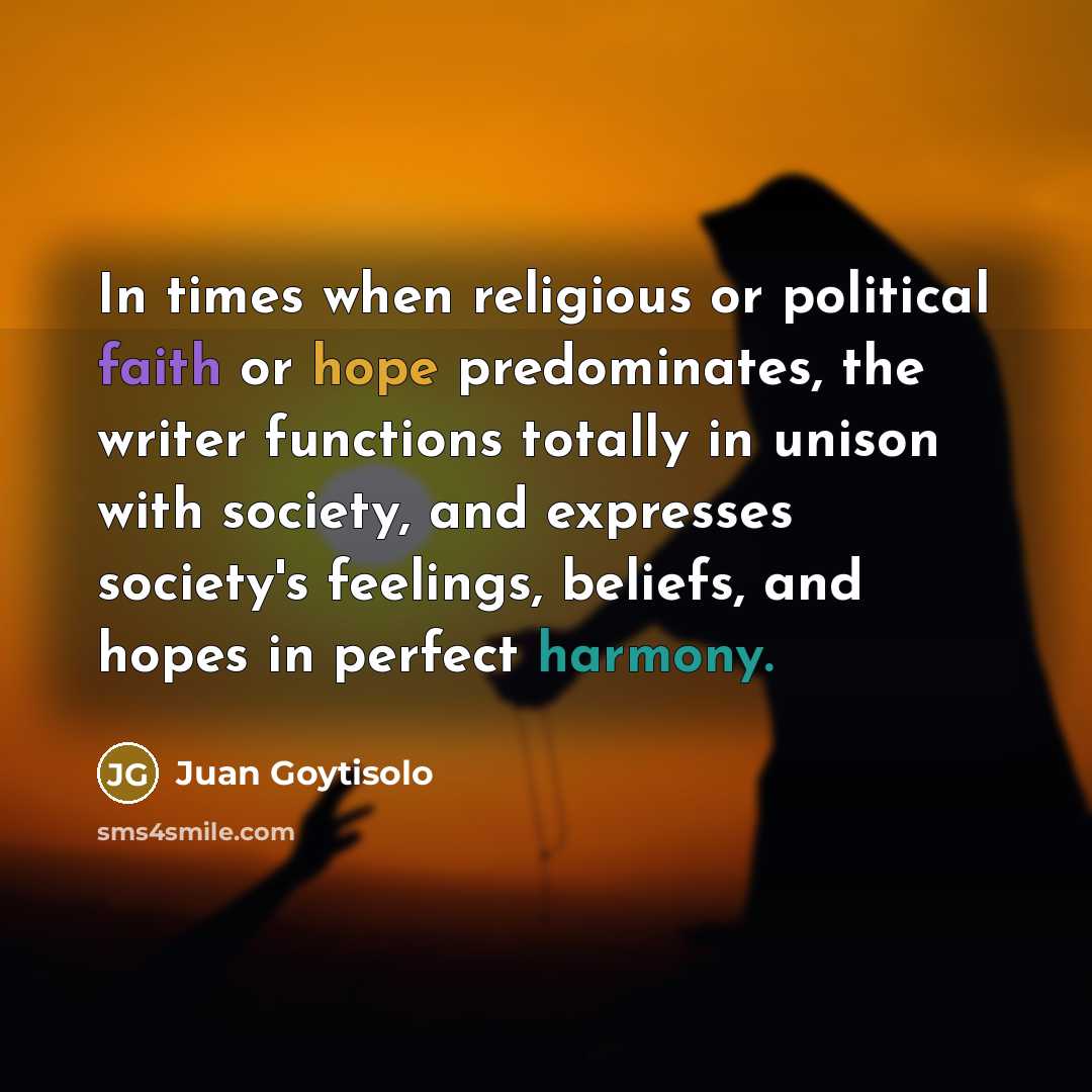 “In times when religious or political faith or hope predominates,…” quote by Juan Goytisolo