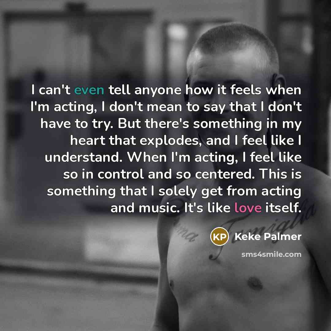 “I can't even tell anyone how it feels when I'm…” quote by Keke Palmer