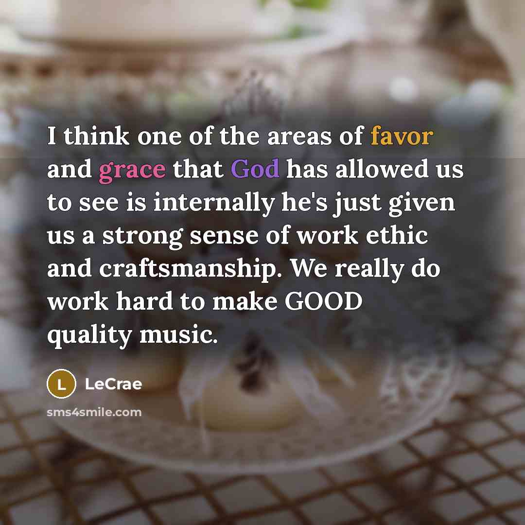 “I think one of the areas of favor and grace…” quote by LeCrae