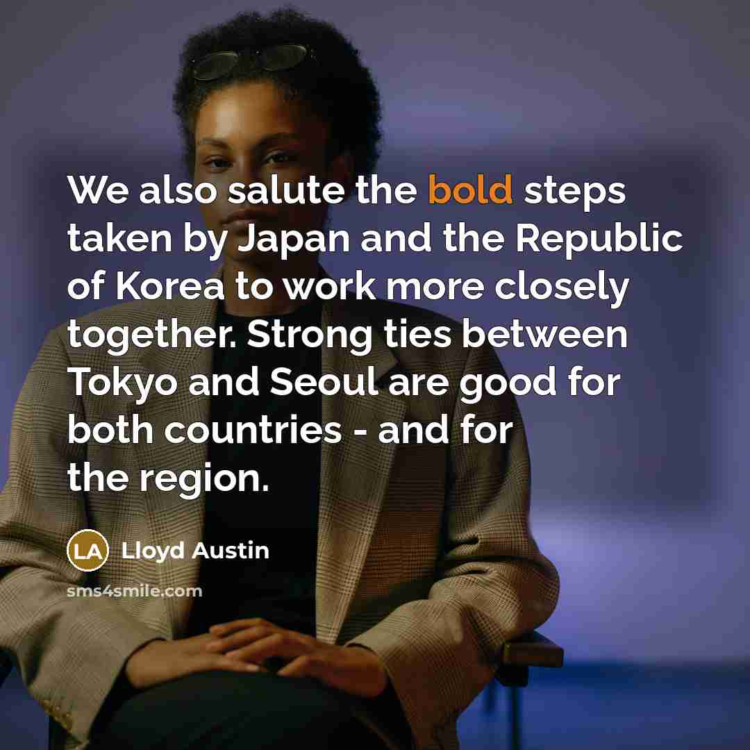 “We also salute the bold steps taken by Japan and…” quote by Lloyd Austin