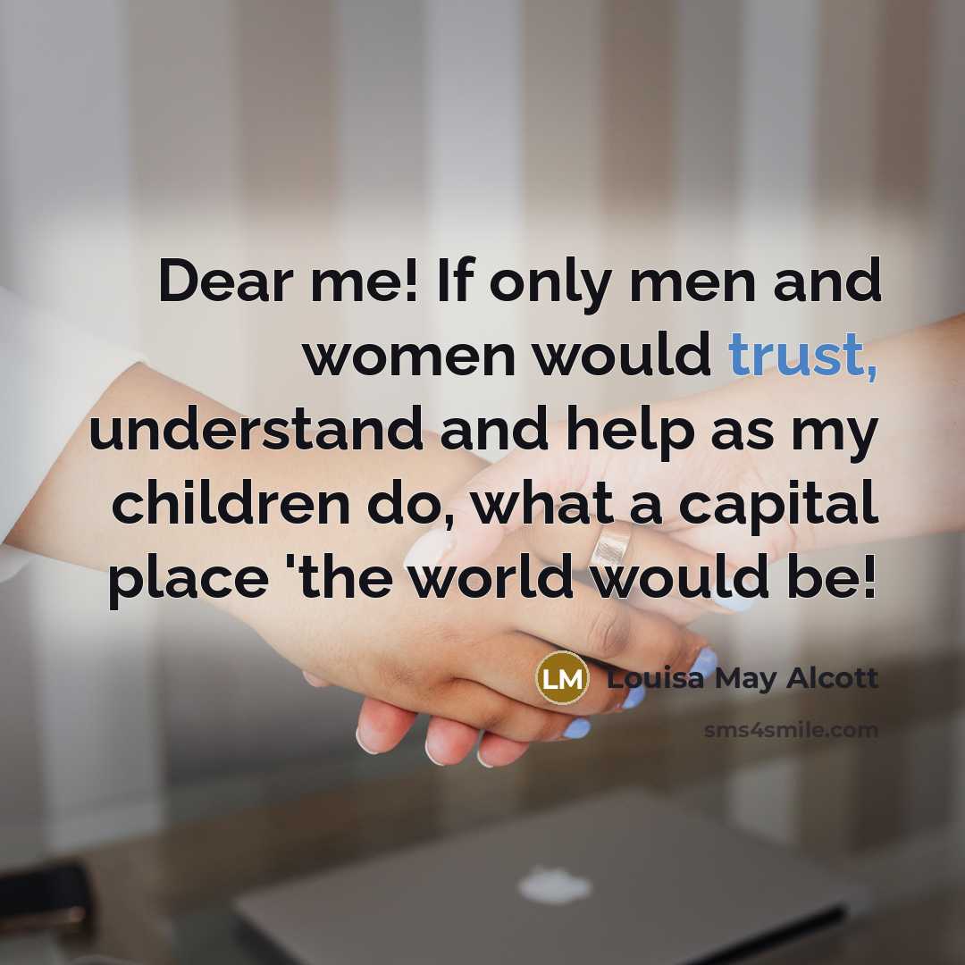 “Dear me! If only men and women would trust, understand…” quote by Louisa May Alcott