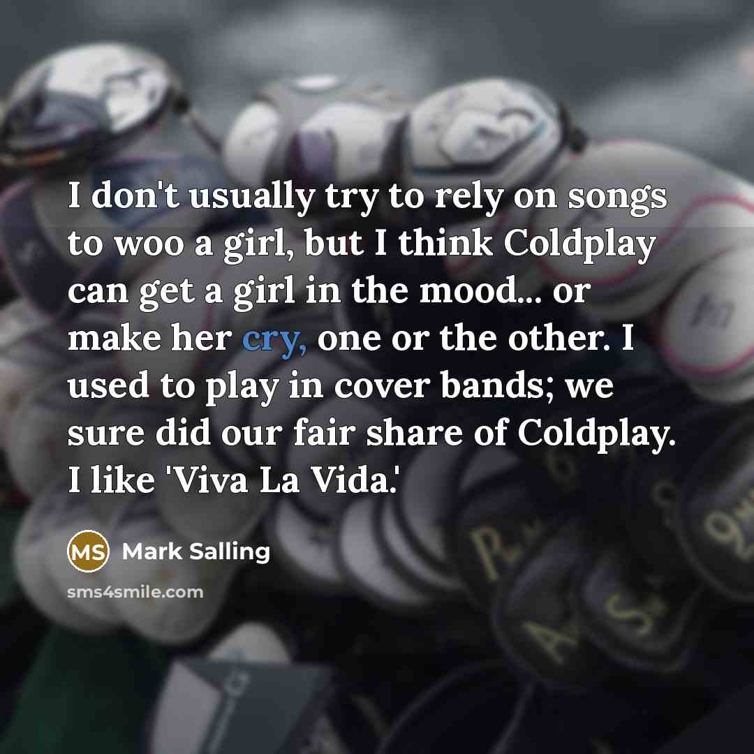 “I don't usually try to rely on songs to woo…” quote by Mark Salling