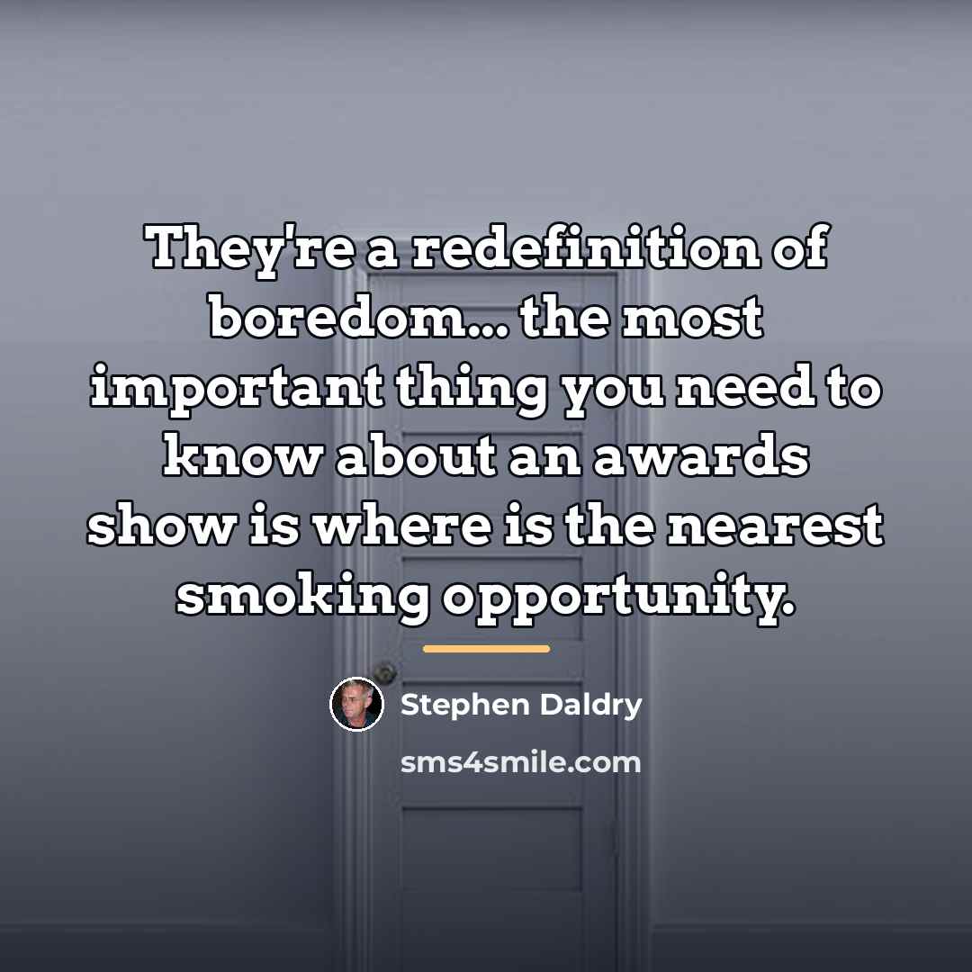 “They're a redefinition of boredom... the most important thing you…” quote by Stephen Daldry