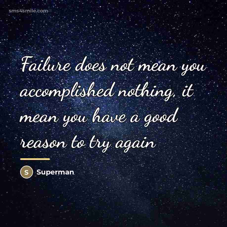 “Failure does not mean you accomplished nothing, it mean you…” quote by Superman