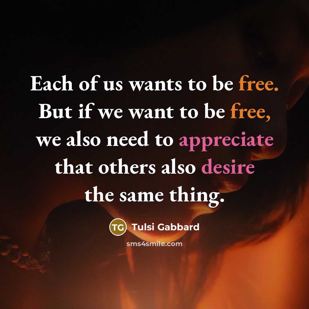 “Each of us wants to be free. But if we…” quote by Tulsi Gabbard