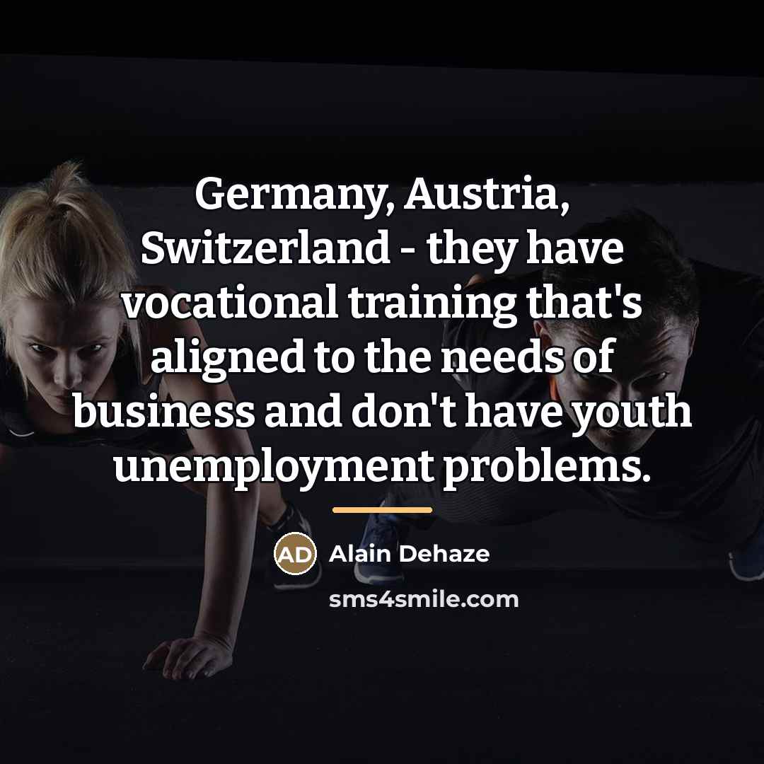“Germany, Austria, Switzerland - they have vocational training that's aligned…” quote by Alain Dehaze