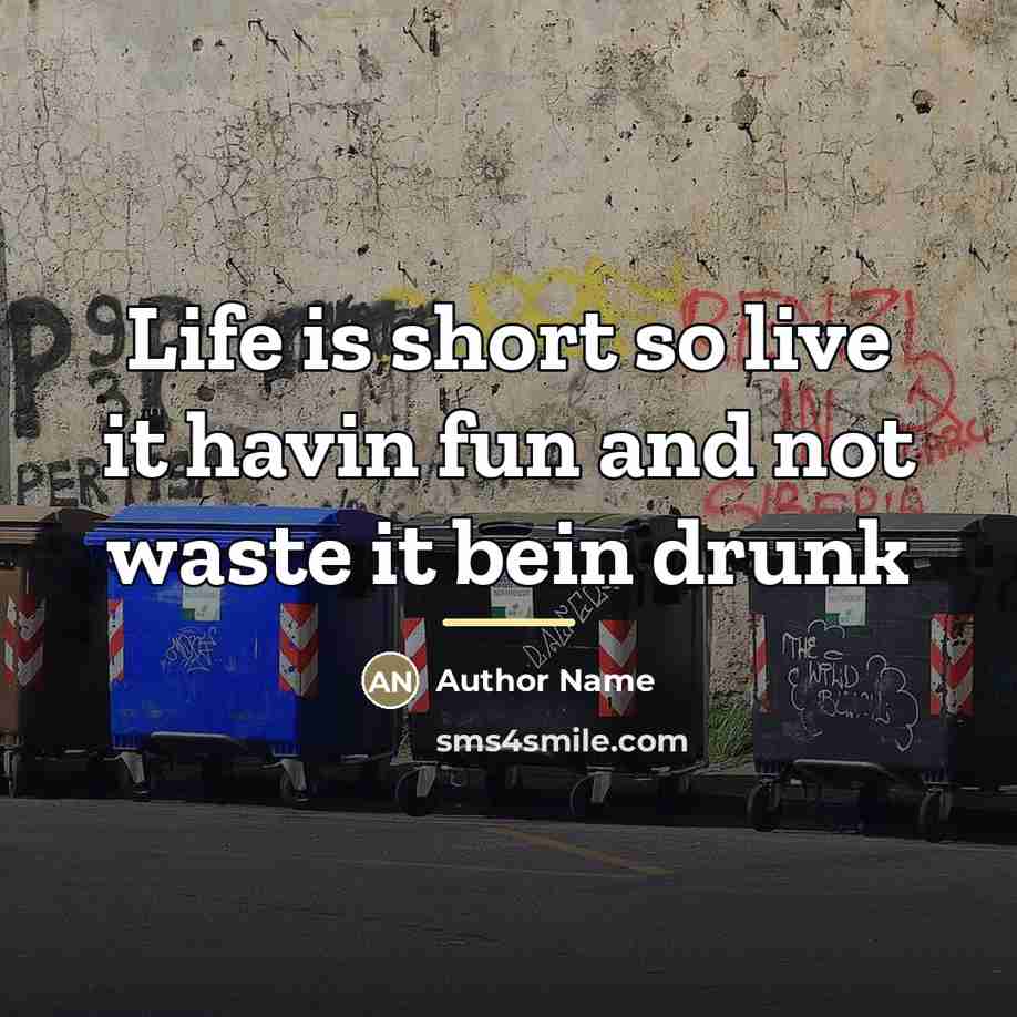 “Life is short so live it havin fun and not…” quote by Author Name