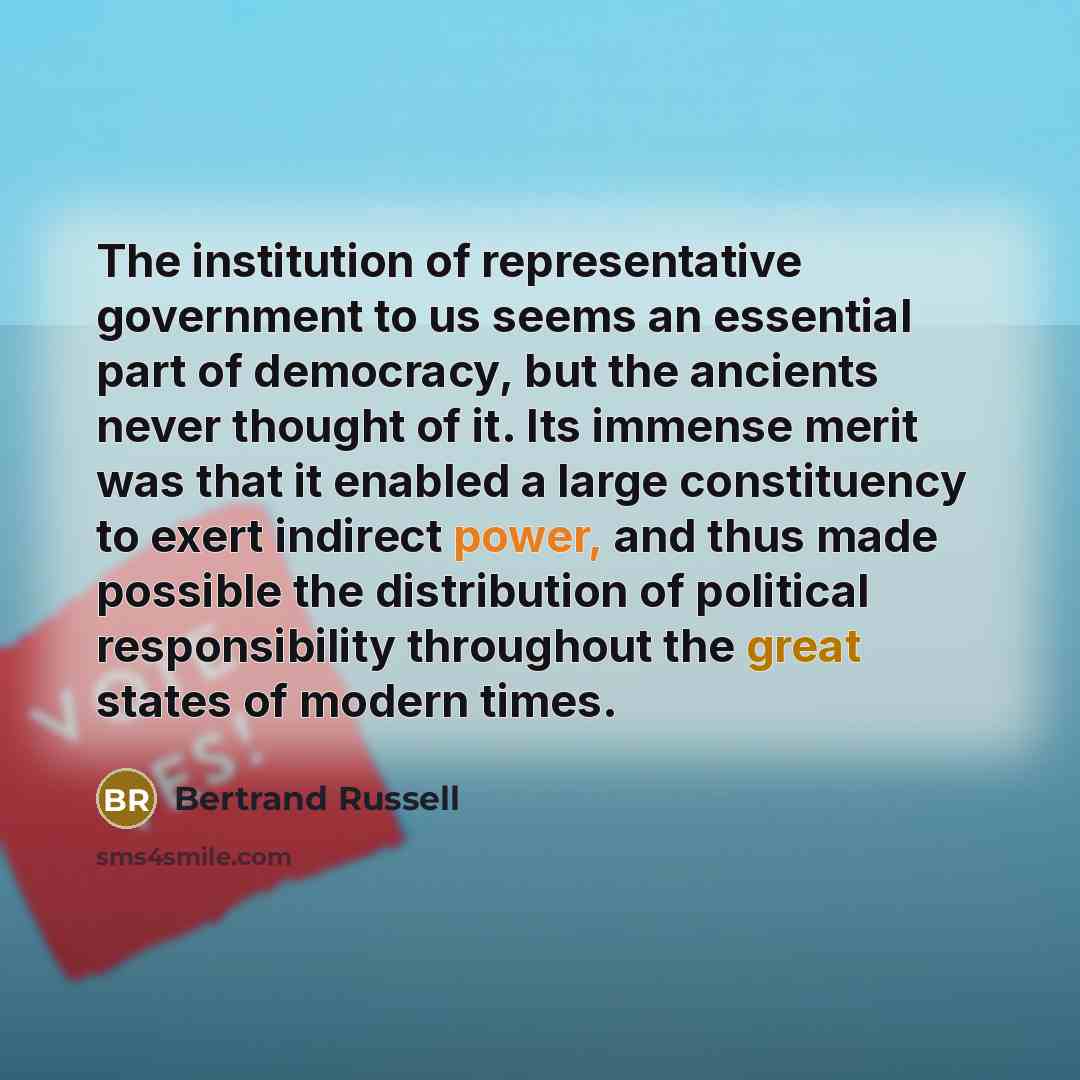 “The institution of representative government to us seems an essential…” quote by Bertrand Russell