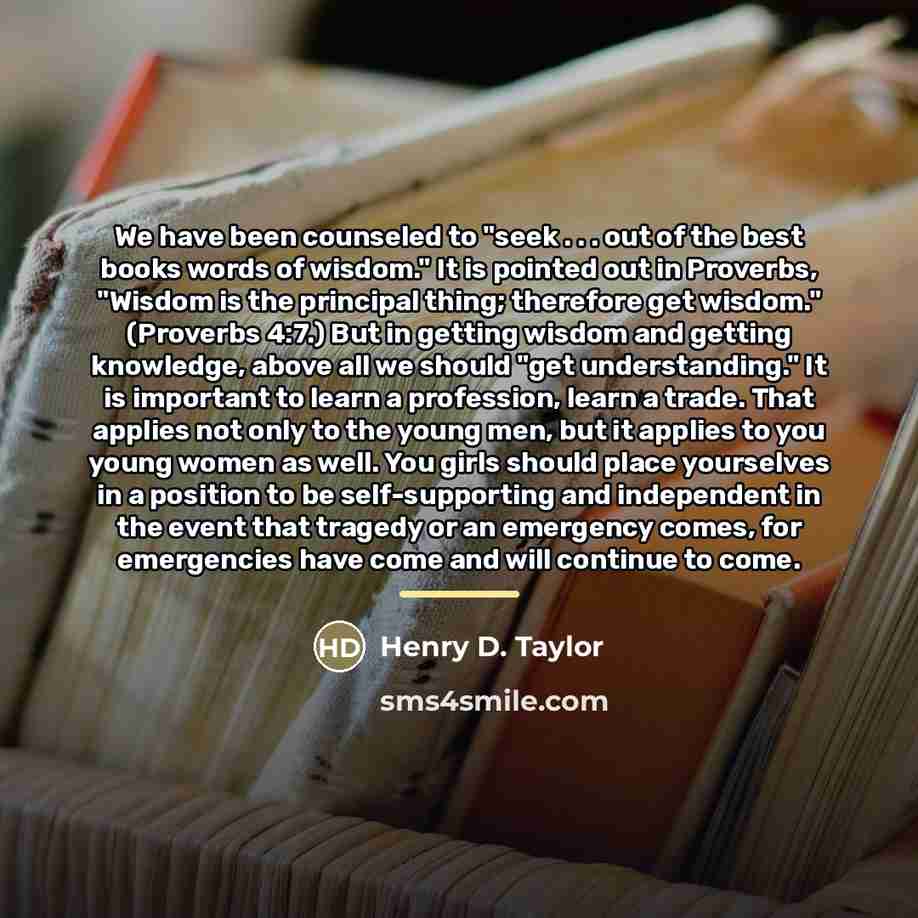 “We have been counseled to "seek . . . out…” quote by Henry D. Taylor