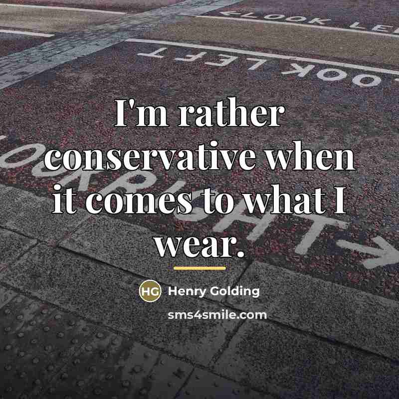 “I'm rather conservative when it comes to what I wear.…” quote by Henry Golding