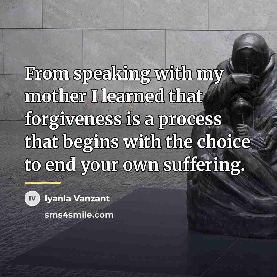 “From speaking with my mother I learned that forgiveness is…” quote by Iyanla Vanzant