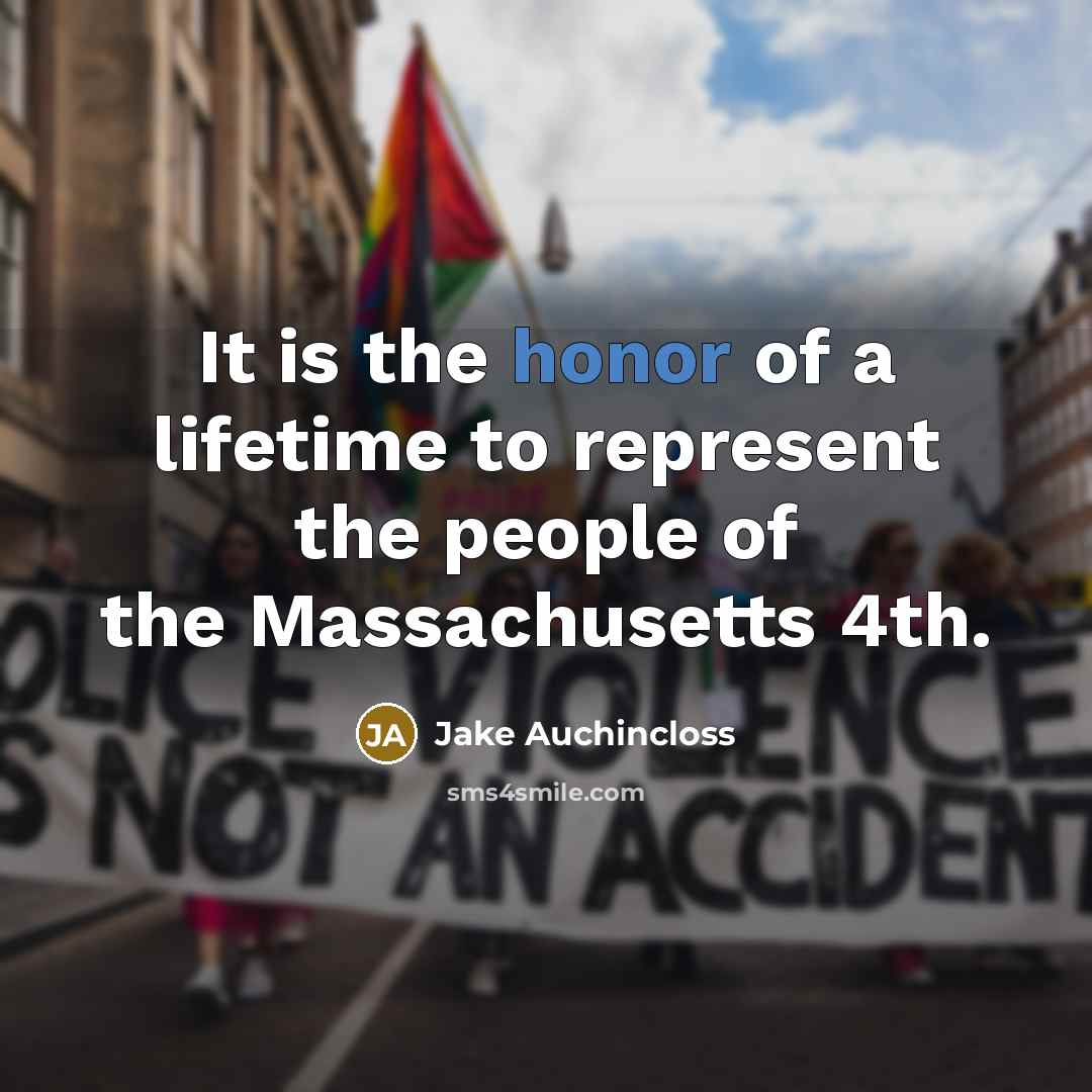 “It is the honor of a lifetime to represent the…” quote by Jake Auchincloss