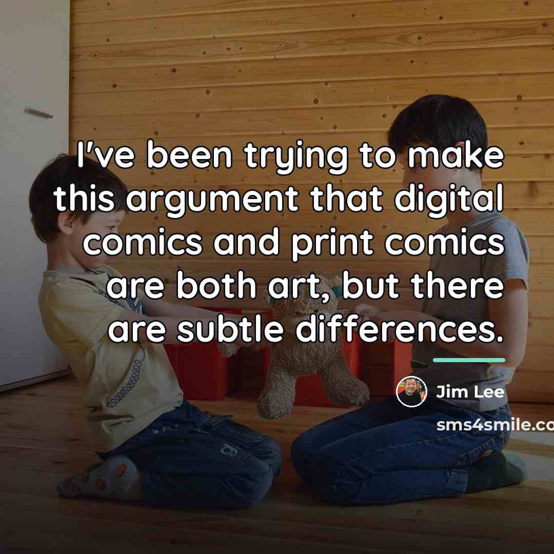 “I've been trying to make this argument that digital comics…” quote by Jim Lee