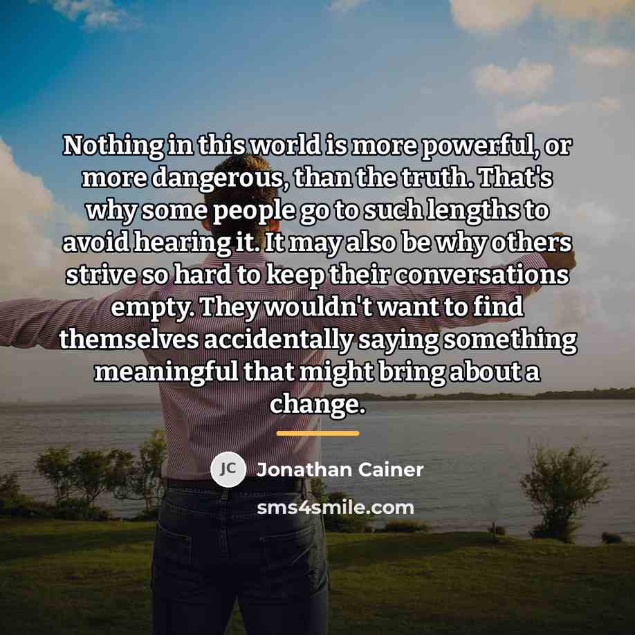 “Nothing in this world is more powerful, or more dangerous,…” quote by Jonathan Cainer