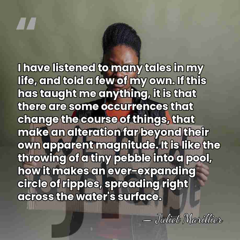 I have listened to many tales in my life, and told a&hellip; - Juliet Marillier