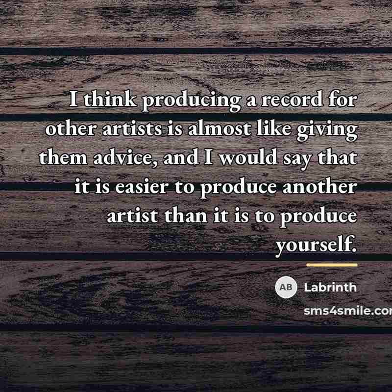 “I think producing a record for other artists is almost…” quote by Labrinth