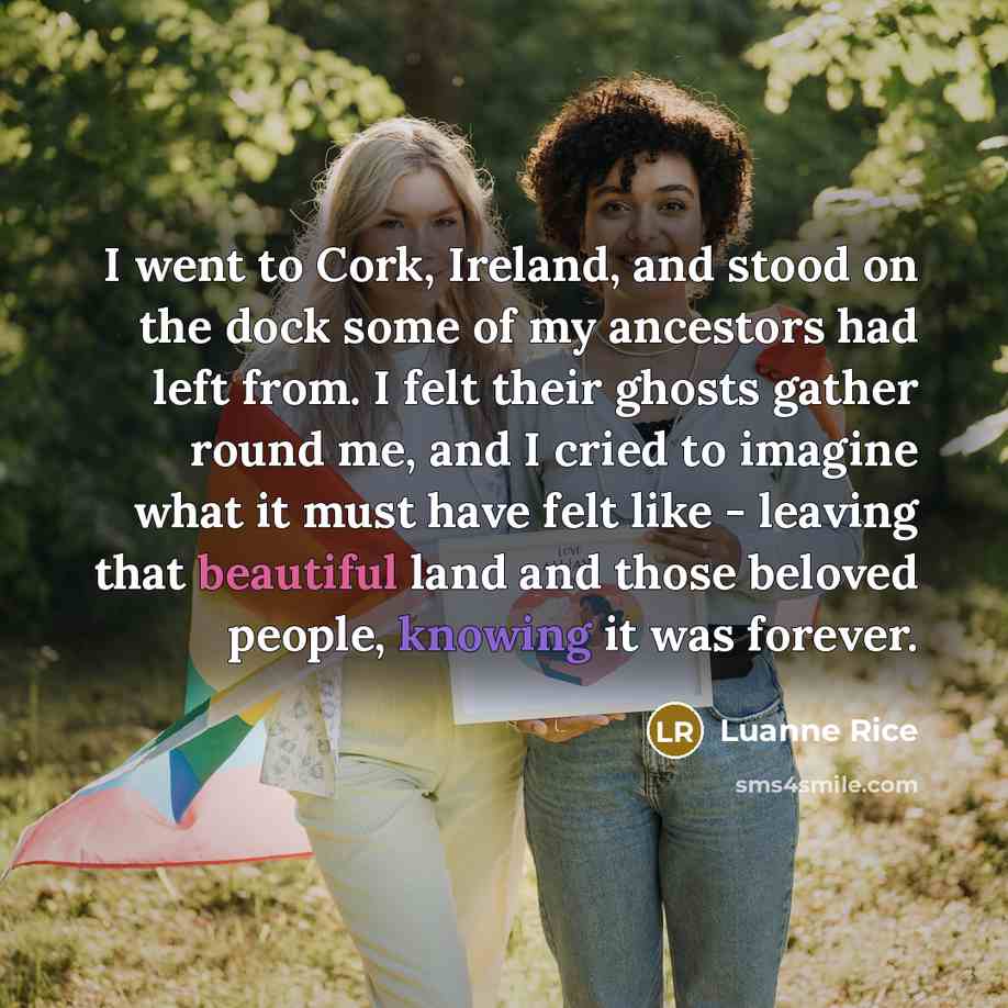 “I went to Cork, Ireland, and stood on the dock…” quote by Luanne Rice