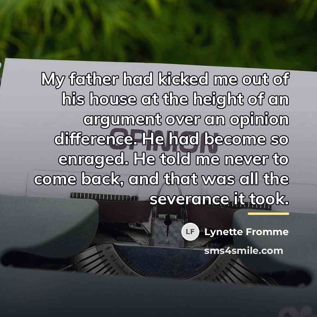 “My father had kicked me out of his house at…” quote by Lynette Fromme
