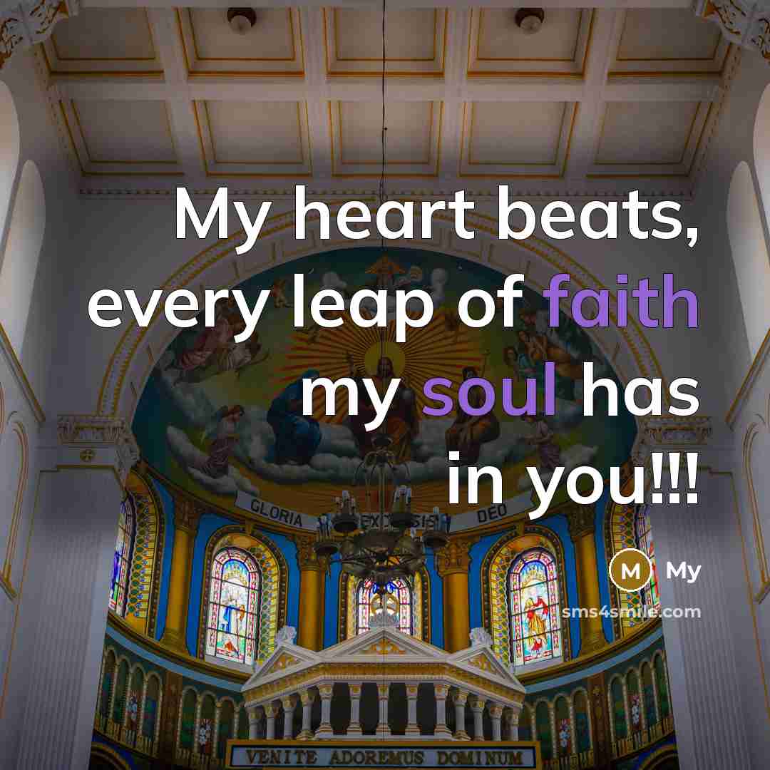 “My heart beats, every leap of faith my soul has…” quote by My