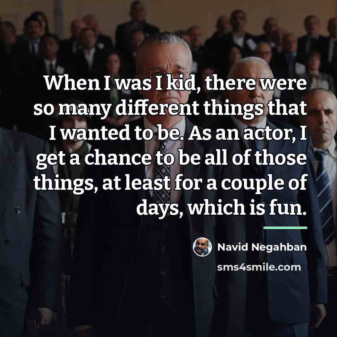 “When I was I kid, there were so many different…” quote by Navid Negahban