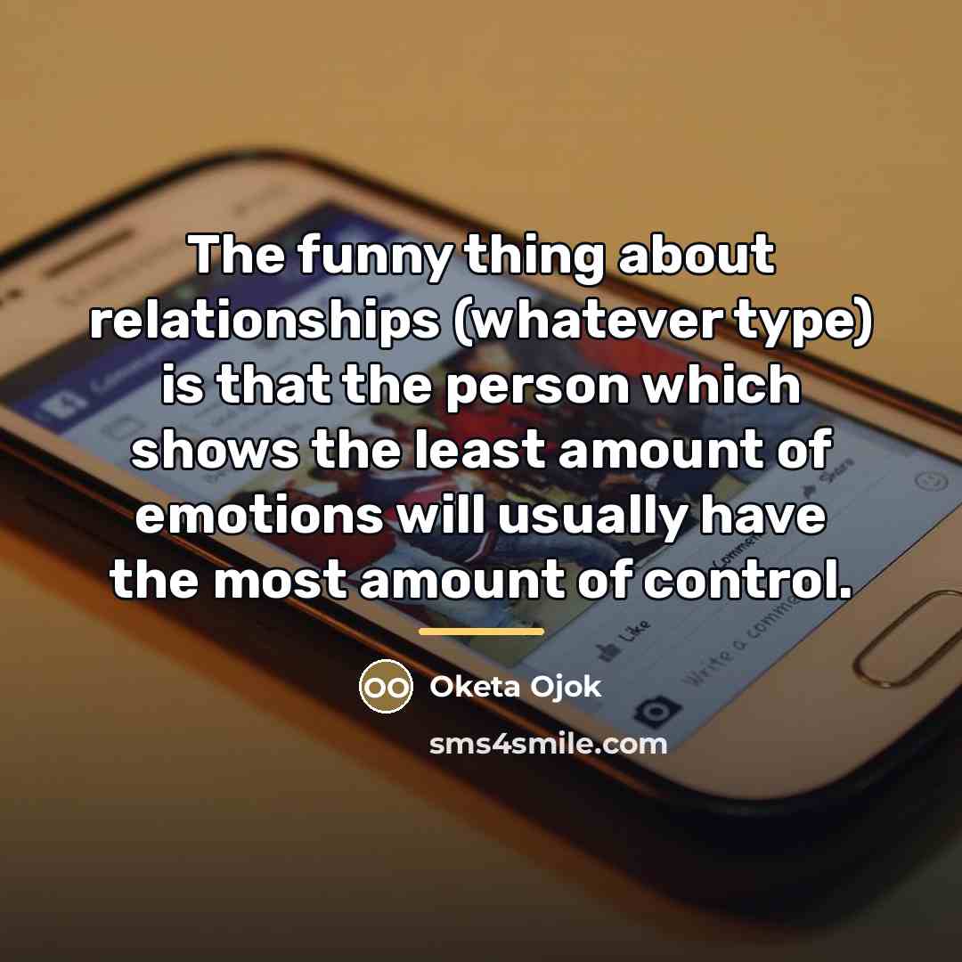 “The funny thing about relationships (whatever type) is that the…” quote by Oketa Ojok