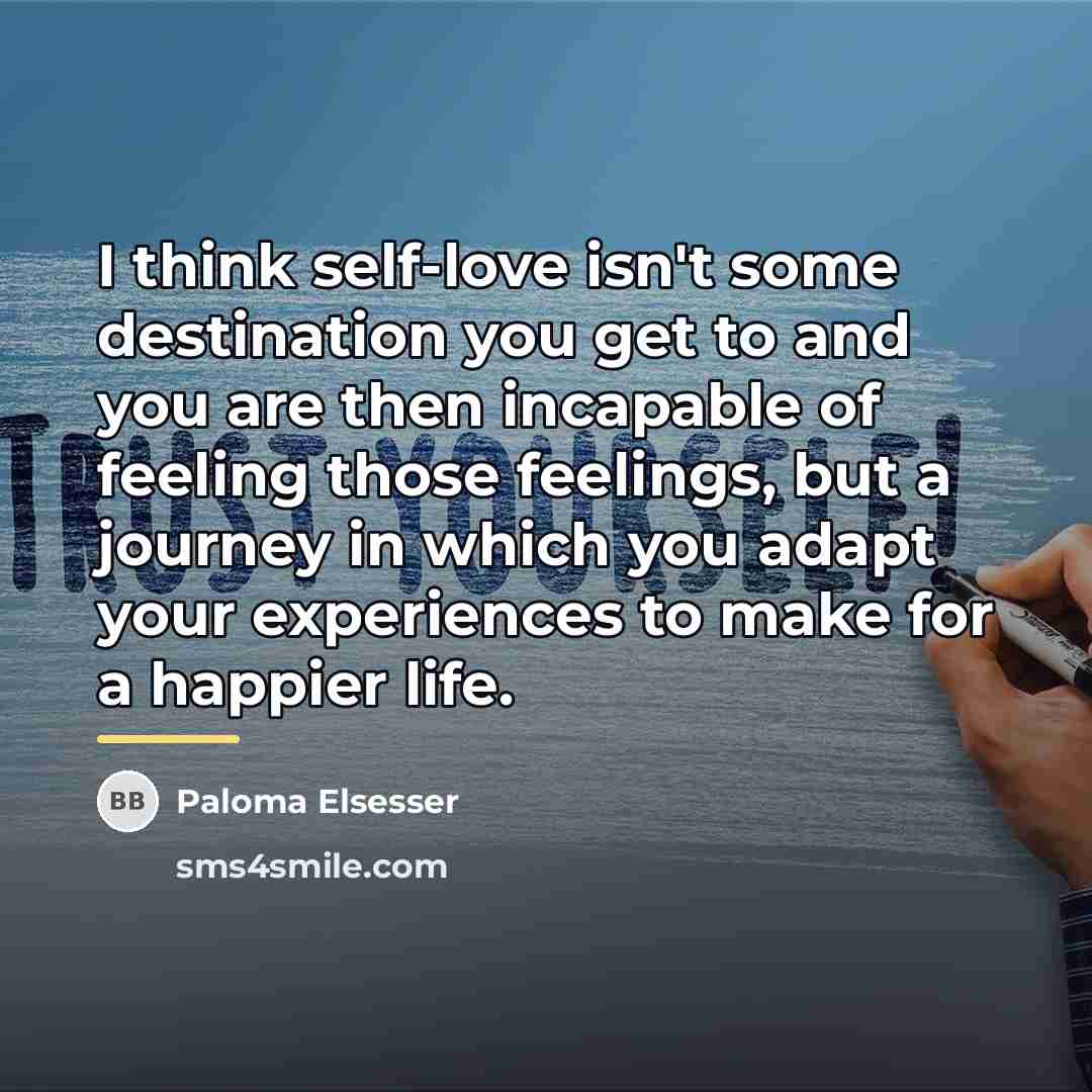 “I think self-love isn't some destination you get to and…” quote by Paloma Elsesser