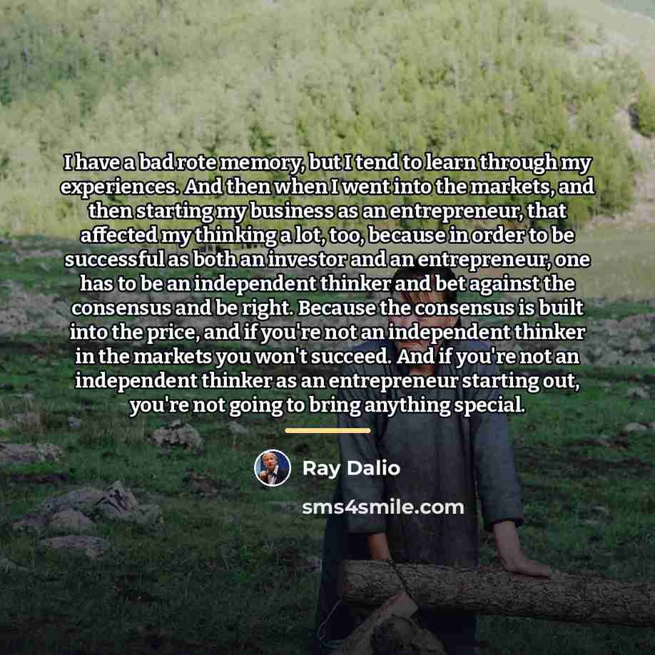 “I have a bad rote memory, but I tend to…” quote by Ray Dalio