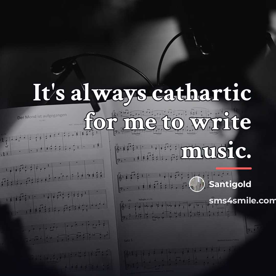 “It's always cathartic for me to write music.…” quote by Santigold