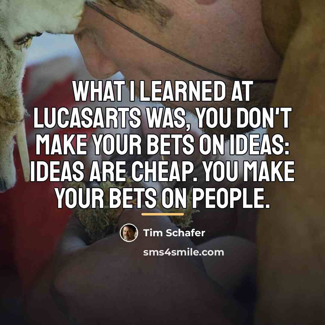 “What I learned at LucasArts was, you don't make your…” quote by Tim Schafer