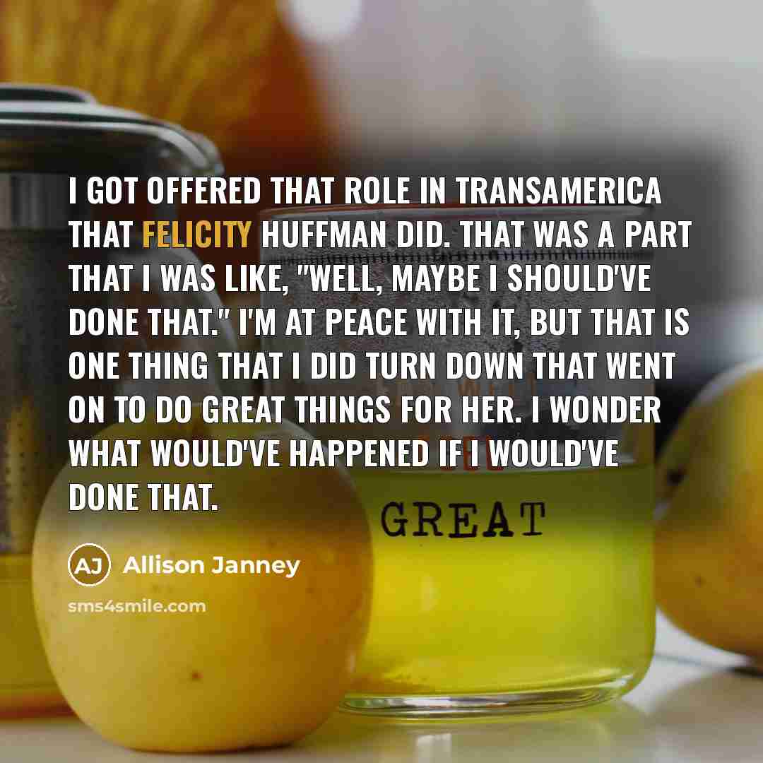 “I got offered that role in Transamerica that Felicity Huffman…” quote by Allison Janney