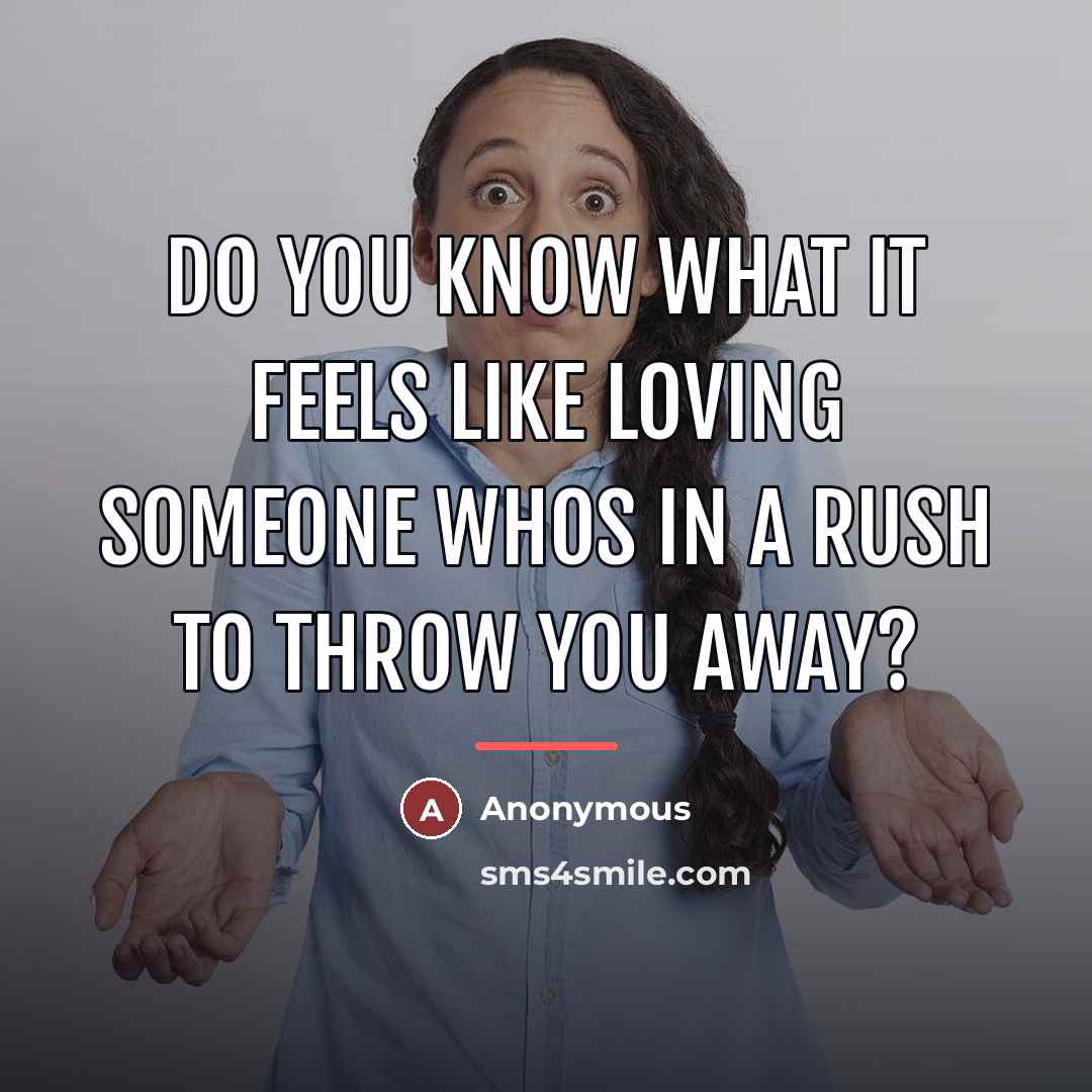 “Do you know what it feels like loving someone whos…” quote by Anonymous