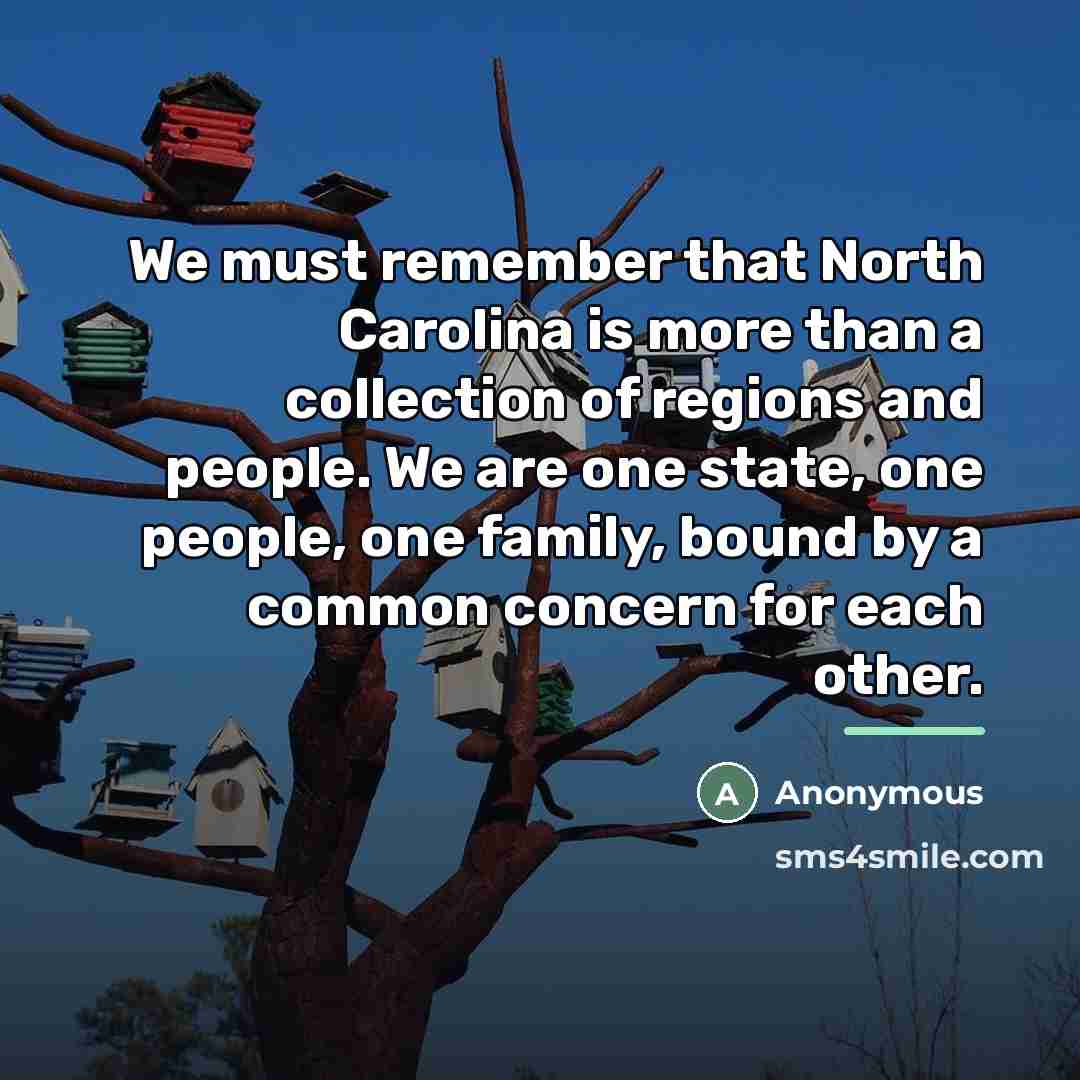 “We must remember that North Carolina is more than a…” quote by Anonymous