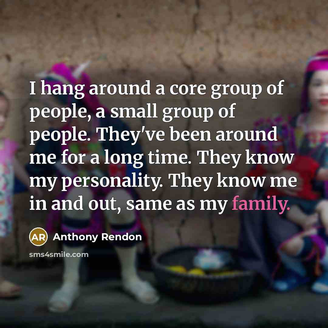 “I hang around a core group of people, a small…” quote by Anthony Rendon