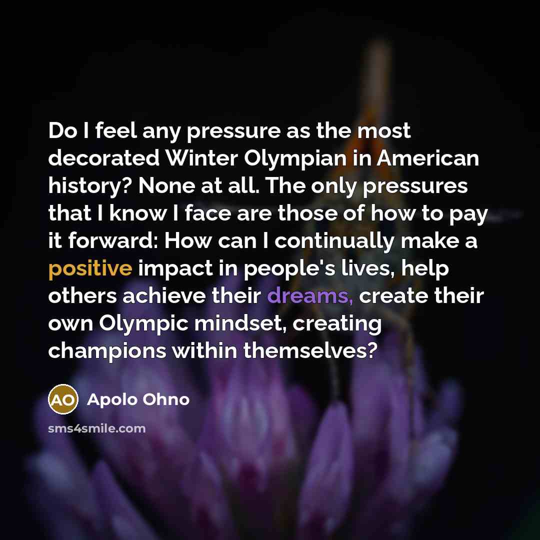 “Do I feel any pressure as the most decorated Winter…” quote by Apolo Ohno