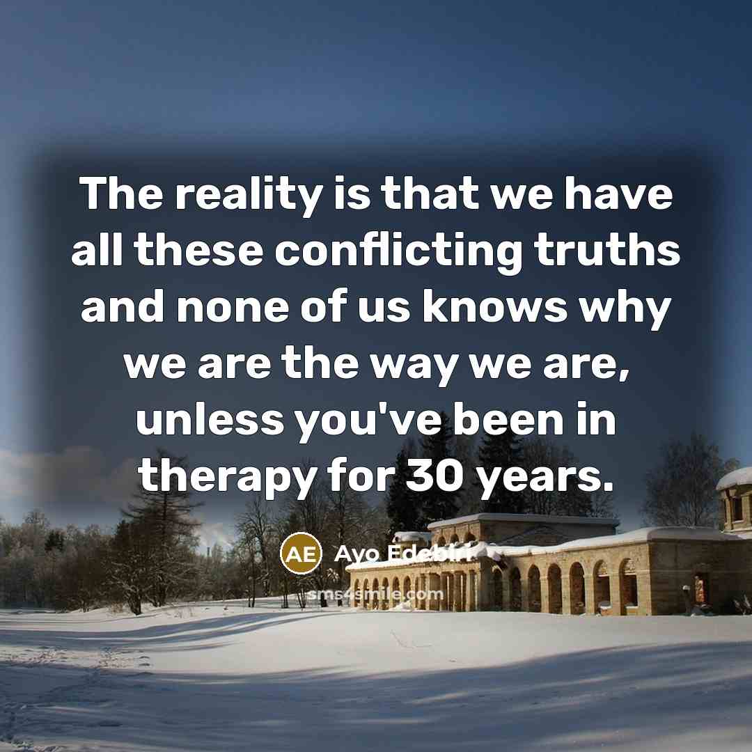 “The reality is that we have all these conflicting truths…” quote by Ayo Edebiri