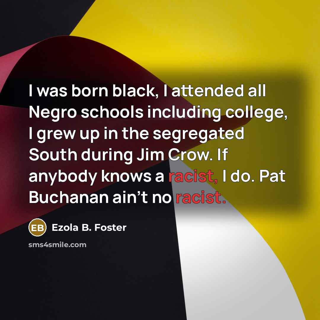 “I was born black, I attended all Negro schools including…” quote by Ezola B. Foster