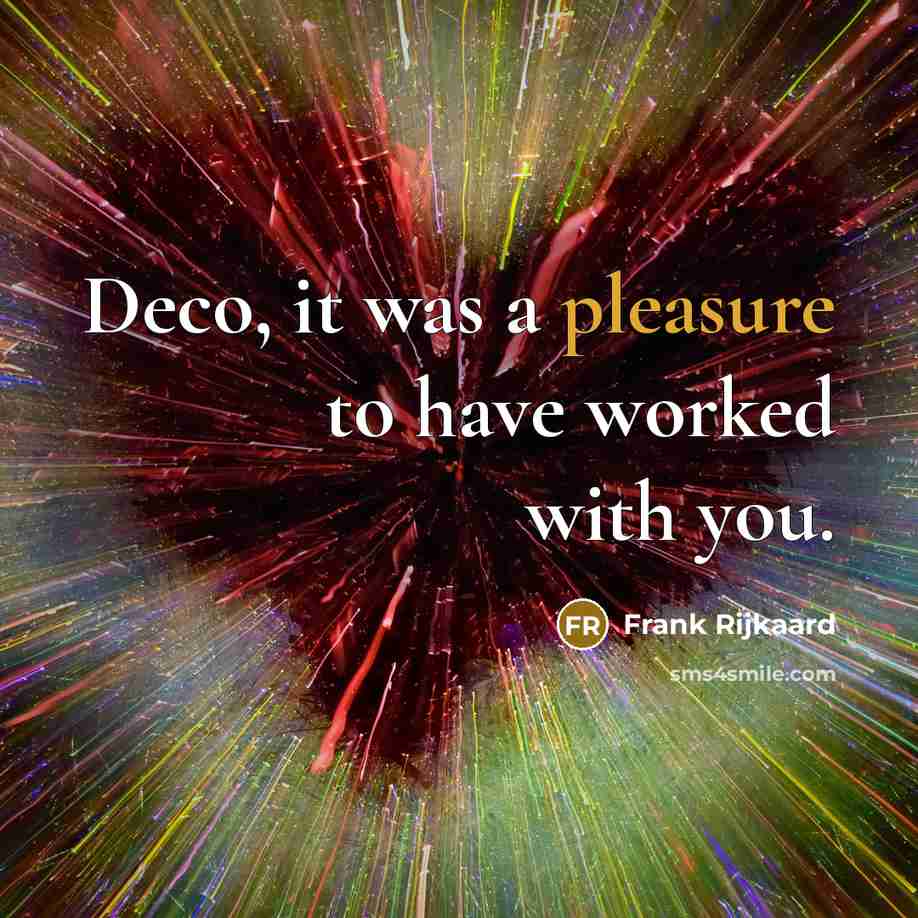 “Deco, it was a pleasure to have worked with you.…” quote by Frank Rijkaard