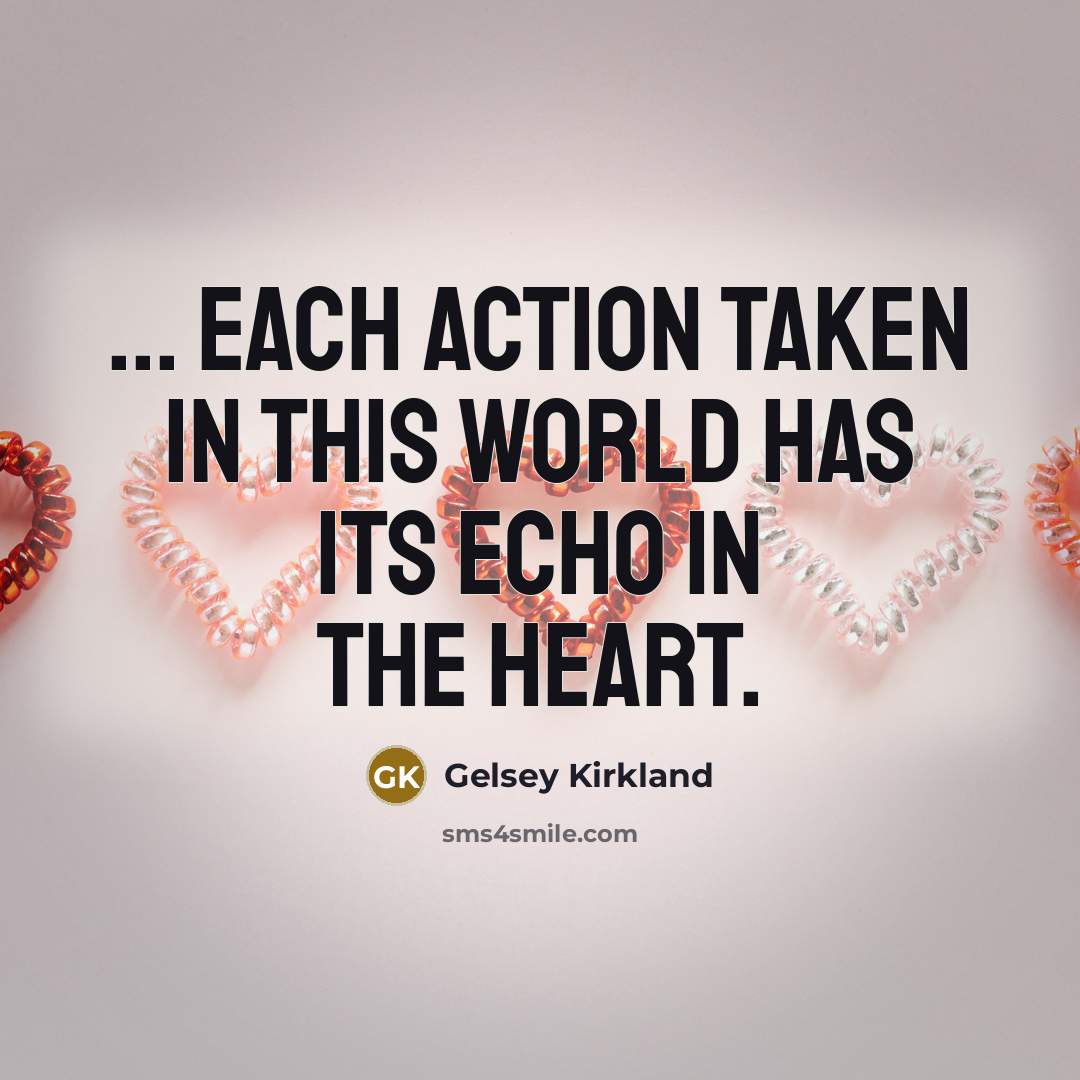 “... each action taken in this world has its echo…” quote by Gelsey Kirkland
