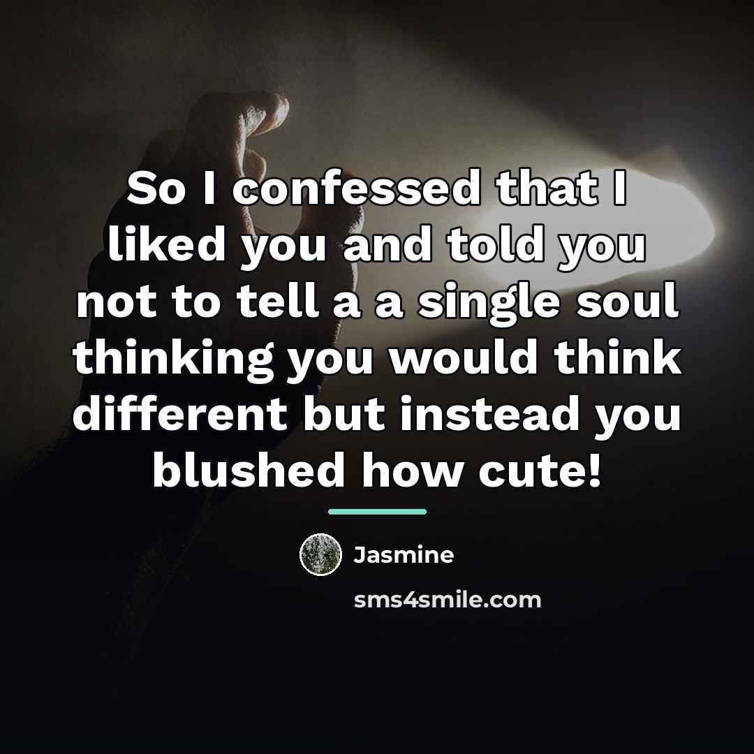 “So I confessed that I liked you and told you…” quote by Jasmine