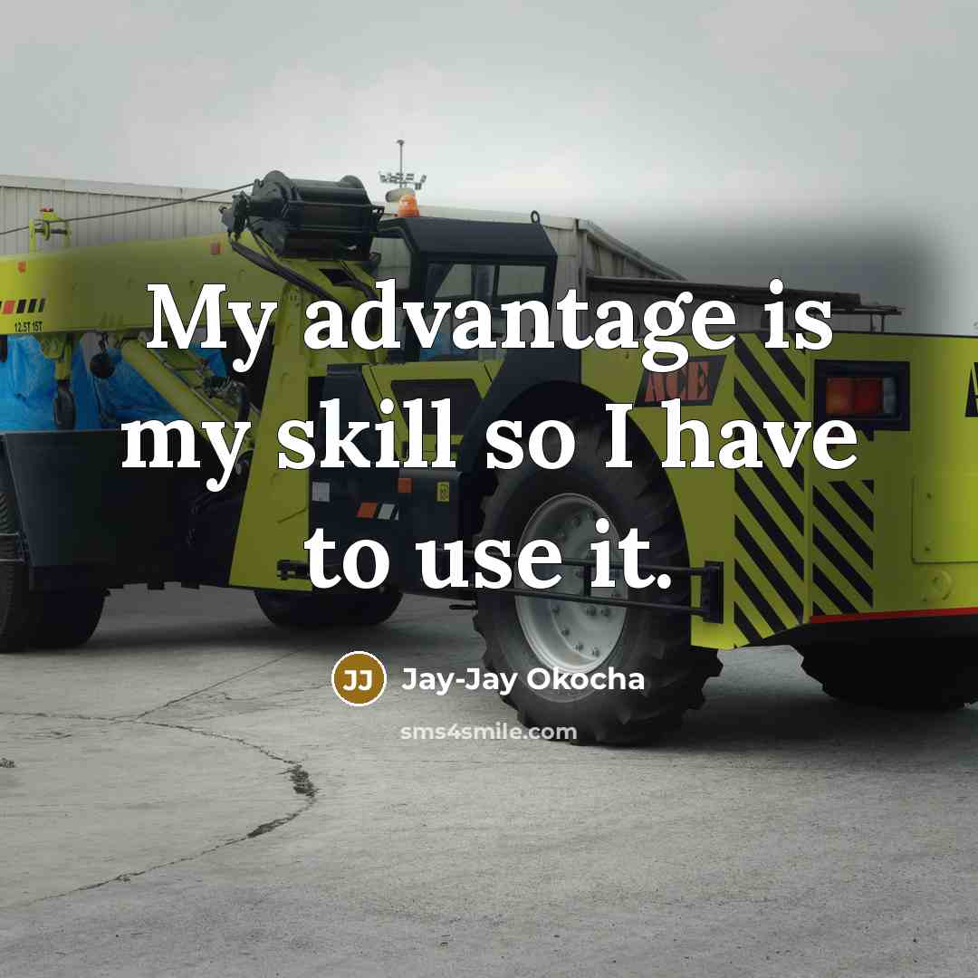 “My advantage is my skill so I have to use…” quote by Jay-Jay Okocha