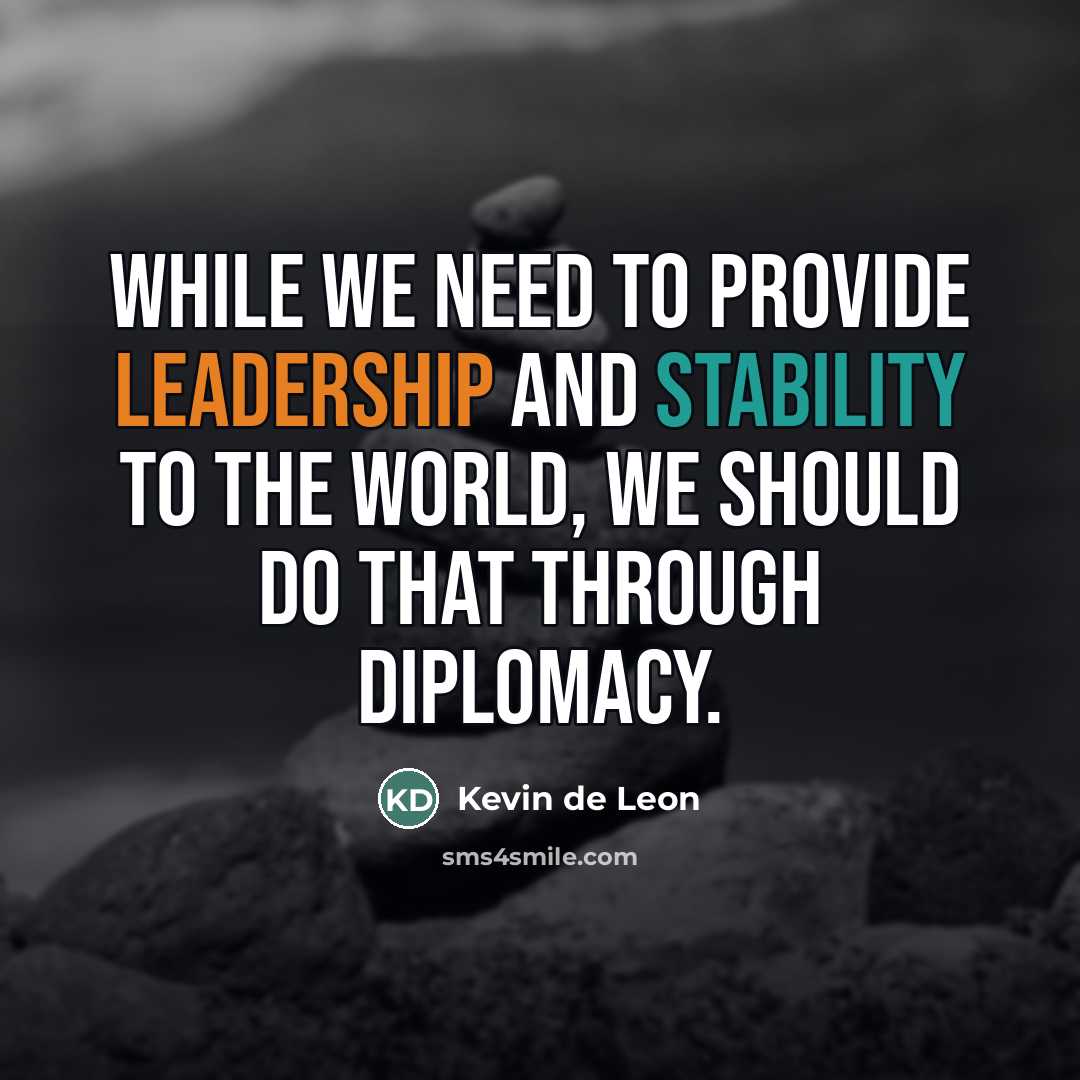 “While we need to provide leadership and stability to the…” quote by Kevin de Leon
