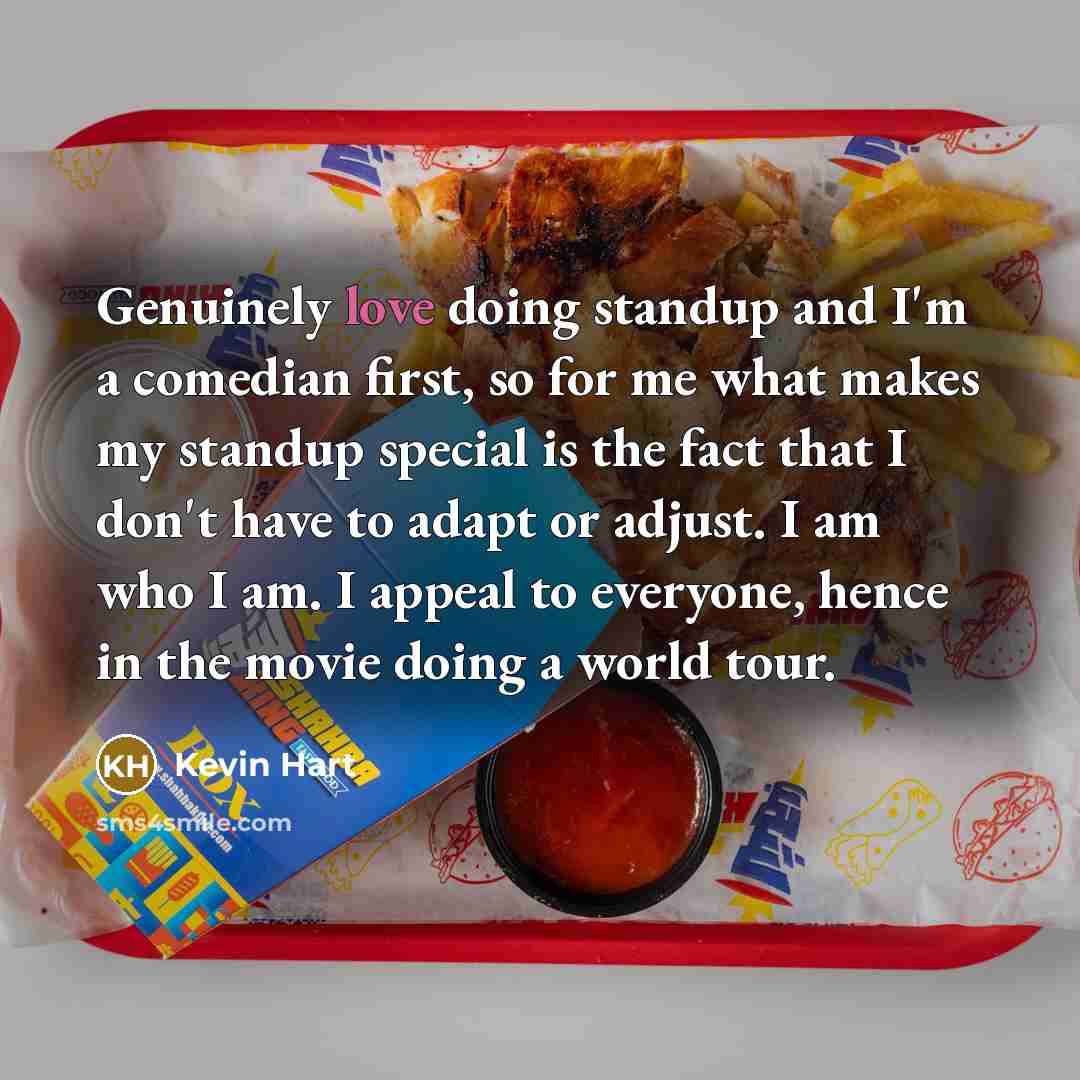 “Genuinely love doing standup and I'm a comedian first, so…” quote by Kevin Hart